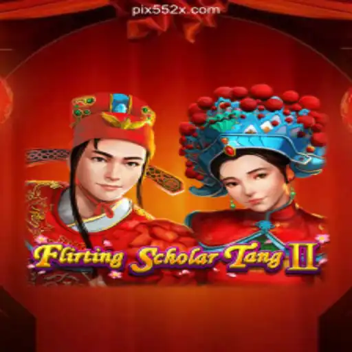 Exploring Flirting Scholar Tang II: A Slot Adventure on 552X.COM Platform