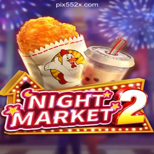 Explore the Exciting World of NightMarket2 on the 552X.COM Platform-Oficial Slots Brasil #1