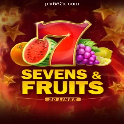 Exploring the Exciting World of SevensFruits20: The Premier Game on 552X.COM Platform-Oficial Slots Brasil #1