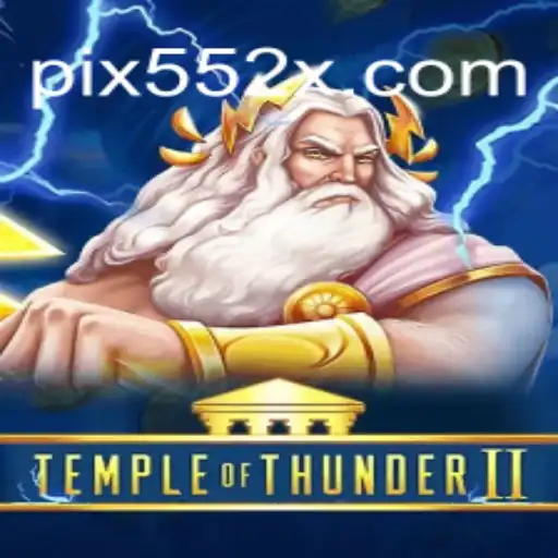 Temple of Thunder II: A Journey into the World of Slots on 552X.COM